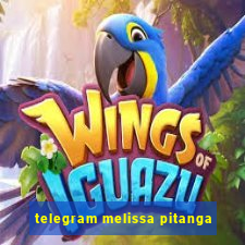 telegram melissa pitanga